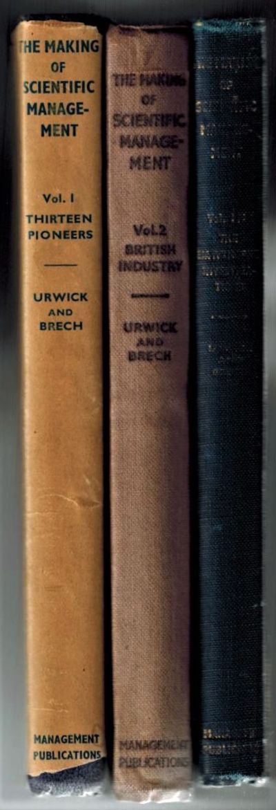 The Making of Scientific Management : Volume 1, Thirteen Pioneers; Volume 2, Management in British Industry; Volume 3, the Hawthorne Investigations