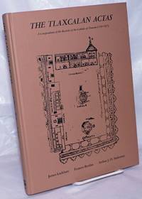 image of The Tlaxcalan Actas. A Compendium of the Records of the Cabildo of Tlaxcala (1545-1627)