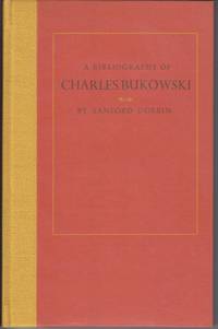 A Bibliography of Charles Bukowski by Dorbin, Sanford - 1969