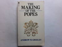 The Making of the Popes. The Politics of Intrigue in the Vatican.