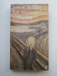 La Sociedad Enferma: Las Bases Sociales De La PolÃ­tica Sanitaria Espanola de Jesus M. de Miguel - 1979