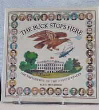 THE BUCK STOPS HERE The Presidents of the United States