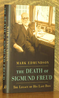 The Death of Sigmund Freud The Legacy of His Last Days