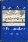 Boston Prints and Printmakers 1670-1775: A Conference Held by the Colonial Society of Massachusetts 1 and 2 April, 1971