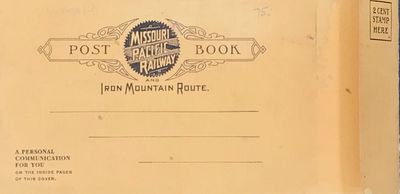 MISSOURI PACIFIC RAILWAY AND IRON MOUNTAIN ROUTE POST BOOK