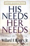 His Needs, Her Needs: Building an Affair-Proof Marriage Fifteenth Anniversary Edition