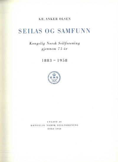 Seilas og samfunn. Kongelig Norsk Seilforening…