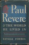 Paul Revere & The World He Lived In