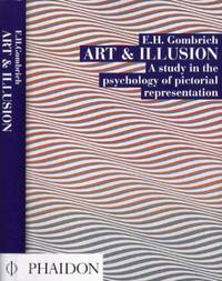 Art and Illusion: A Study in the Psychology of Pictorial Representation by Gombrich, Ernst H