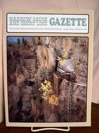 image of NARROW GAUGE AND SHORT LINE GAZETTE - JULY/AUGUST, 1985; VOLUME 11, NUMBER 3
