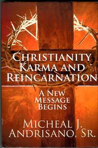 cover of Christianity, Karma, And Reincarnation: A New Message Begins