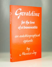 Geraldine: For the Love of a Transvestite by Monica Jay - 1985