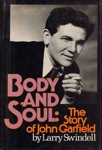 image of Body And Soul: The Story Of John Garfield.