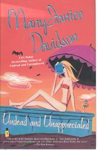 Undead and Unappreciated by Maryjanice Davidson - First Edition - 2005 - from Ye Old Bookworm (SKU: W7815)
