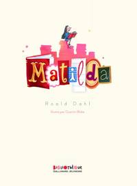 Matilda (BibliothÃÂ¨que Gallimard Jeunesse) by Dahl, Roald