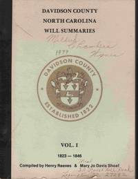 Davidson County, North Carolina, Will Summaries. Volume I. 1823-1846.