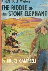 The Riddle of the Stone Elephant (Series: Ken Holt 2.) by Campbell, Bruce  (Joint pseudonym of Beryl Epstein, and Sam Epstein.)