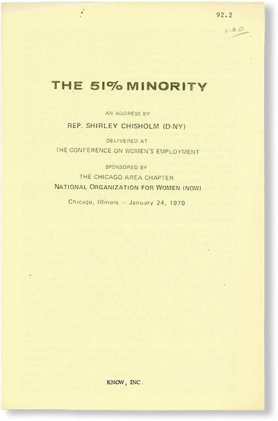 The 51% Minority: An Address by Rep. Shirley Chisholm (D-NY) Delivered at the Conference on Women's Employment