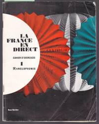 La France En Direct Cahier D&#039;exercises 1 Anglophones by Capelle, J. & G - 1973