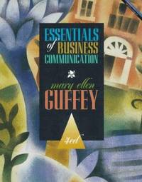 Essentials of Business Communication by Mary Ellen Guffey - 1997