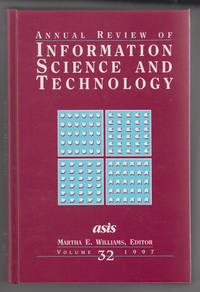 Annual Review of Information Science and Technology 1997 Vol. 32