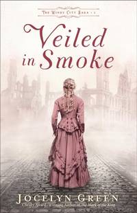 Veiled in Smoke (The Windy City Saga)