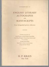 Catalogue 134: English Literary Autographs and Manuscripts from distinguished private collections including autographs by Arnold Bennett, Joseph Conrad, Conan Doyle, Lord Alfred Douglas, Thomas Gray, Charles Lamb, T. E. Lawrence, Bernard Shaw, John Ruskin