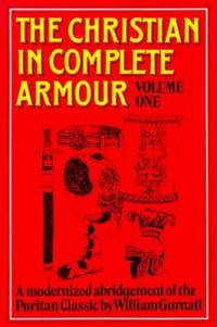 Christian in Complete Armour : A Modernised Abridgement