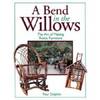 A BEND IN THE WILLOWS The Art of Making Rustic Furniture