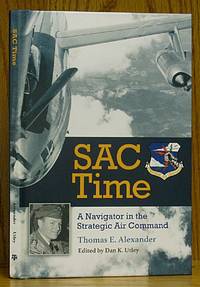image of SAC Time: A Navigator in the Strategic Air Command