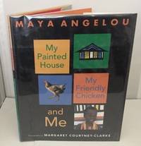 cover of My Painted House, My Friendly Chicken, And Me