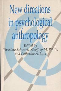 New Directions in Psychological Anthropology.