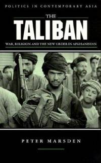 The Taliban : War, Religion and the New Order in Afghanistan
