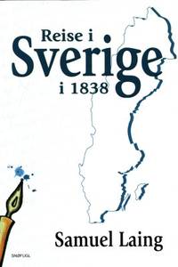 Reise i Sverige i 1838. Med kommentar til den…