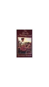 Far from the Madding Crowd (The great writers series: Their lives, works and inspiration)
