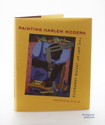 Painting Harlem Modern: The Art of Jacob Lawrence.
