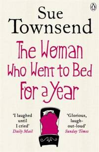 The Woman Who Went to Bed for a Year by Townsend, Sue - 2012