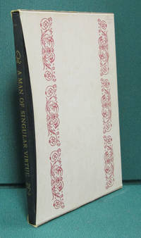 image of A Man of Singular Virtue: Being a Life of Sir Thomas More