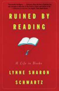 cover of Ruined by Reading : A Life in Books