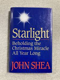 Starlight: Beholding the Christmas Miracle All Year Long