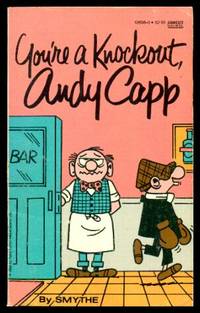 YOU&#039;RE A KNOCKOUT, ANDY CAPP by Smythe, Reg - 1985