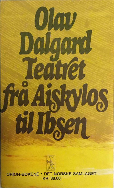 Teatret frå Aiskylos til Ibsen. 2. utgåva