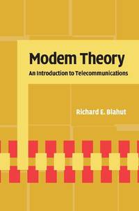Modem Theory: An Introduction to Telecommunications 1st Edition