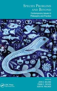 Species Problems and Beyond: Contemporary Issues in Philosophy and Practice