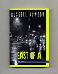 East of A  - 1st Edition/1st Printing