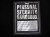 The Personal Security Handbook: The Ultimate Guide to Protecting Your Home and Family