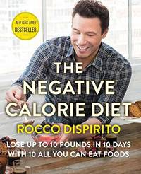 SIGNED, 1ST EDITION The Negative Calorie Diet: by Rocco DiSpirito - December 29, 2015