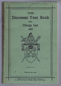 Diocese of York Year Book and Clergy List 1955 (Diocesan Year Book) by ed. G F Townley - Paperback - First Edition - 1955 - from Bailgate Books Ltd (SKU: 50315070170)