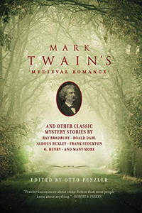 Mark Twain's Medieval Romance: And Other Classic Mystery Stories
