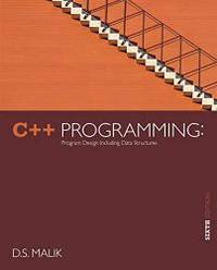 C++ Programming: Program Design Including Data Structures, 6th Edition by D. S. Malik - 2012-07-07